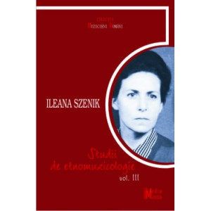 Szenik Ileana, Studii de etnomuzicologie vol. III